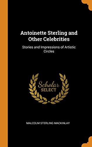 Malcolm Sterling Mackinlay-Antoinette Sterling and Other Celebrities