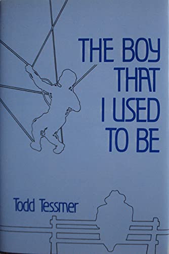 The Boy That I Used to Be - Todd Tessmer