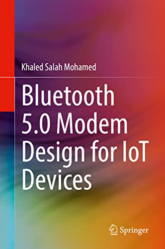 Khaled Salah Mohamed-Bluetooth 5. 0 Modem Design for IoT Devices