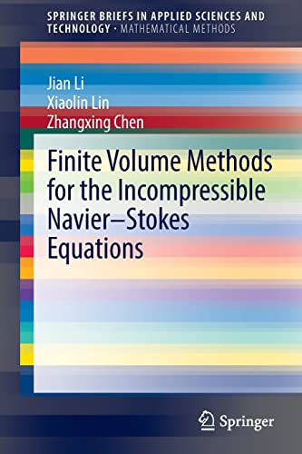 Finite Volume Methods for the Incompressible Navier-Stokes Equations - Jian Li