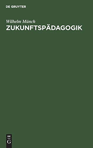 Wilhelm Münch-Zukunftspädagogik