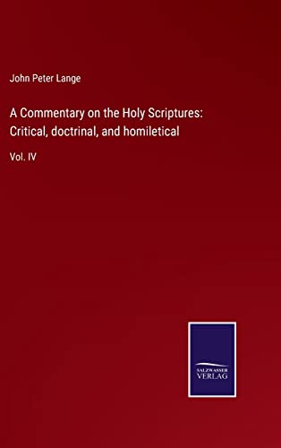John Peter Lange-A Commentary on the Holy Scriptures : Critical, doctrinal, and homiletical