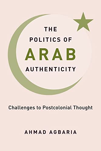 Ahmad Agbaria-Politics of Arab Authenticity