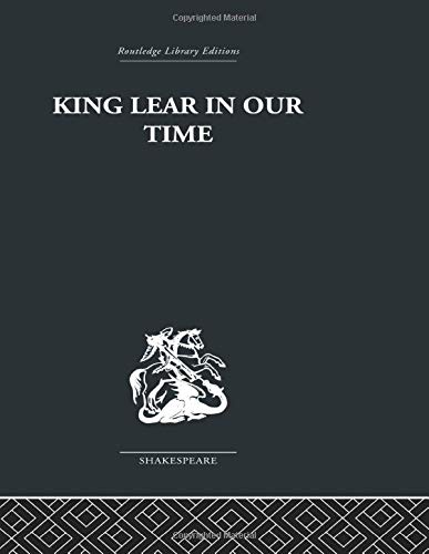 King Lear in Our Time - Maynard Mack