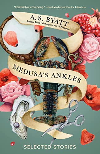 A. S. Byatt-Medusa's Ankles