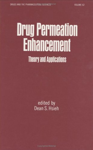 Hsieh-Drug Permeation Enhancement (Drugs and the Pharmaceutical Sciences)