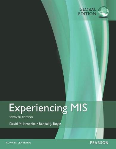 David M. Kroenke-Experiencing MIS Plus MyMISLab with Pearson EText, Global Edition