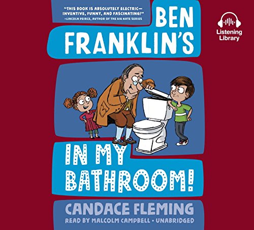 Candace Fleming-Ben Franklin's In My Bathroom!