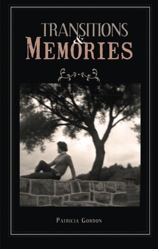 Transitions and Memories - Patricia Gordon