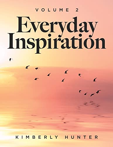 Everyday Inspiration Volume 2 - Kimberly Hunter