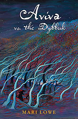 Aviva vs. the Dybbuk - Mari Lowe