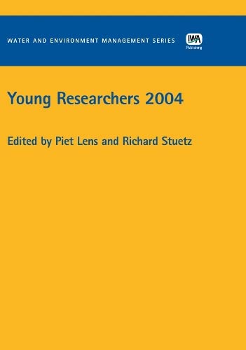 Lens-Young Researchers 2004 (Water and Wastewater Process Technologies Series)