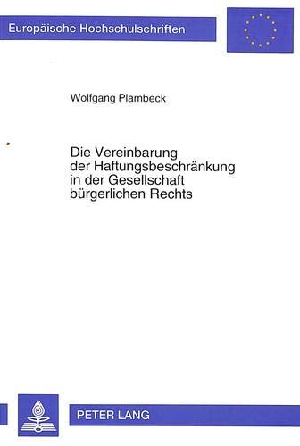 Vereinbarung der Haftungsbeschränkung in der Gesellschaft bürgerlichen Rechts - Wolfgang Plambeck