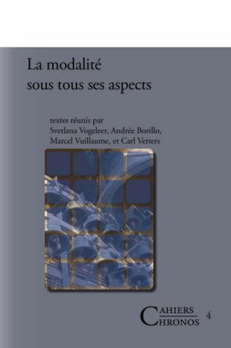LA MODALITÉ SOUS TOUS SES ASPECTS.(Cahiers Chronos 4) - Andree Borillo