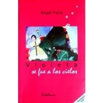 Ángel Parra-Violeta se fue a los cielos