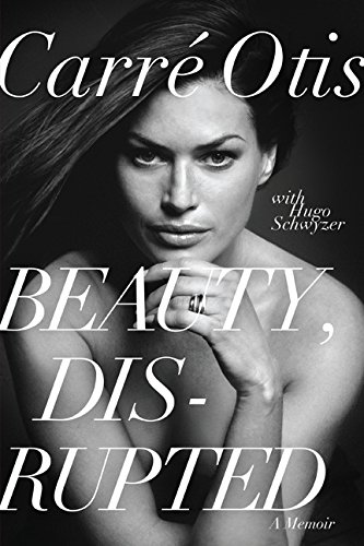 Beauty, Disrupted - Carre Otis