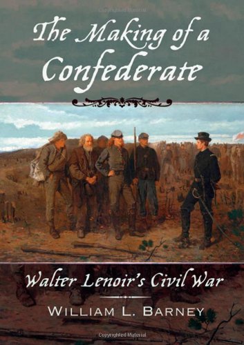 The Making of a Confederate - William L. Barney