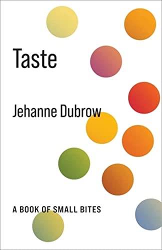 Taste - a Book of Small Bites - Jehanne Dubrow