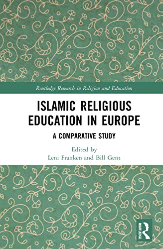 Islamic Religious Education in Europe - Leni Franken