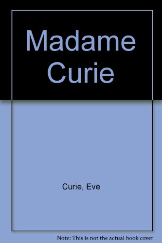 Eve Curie-Madame Curie