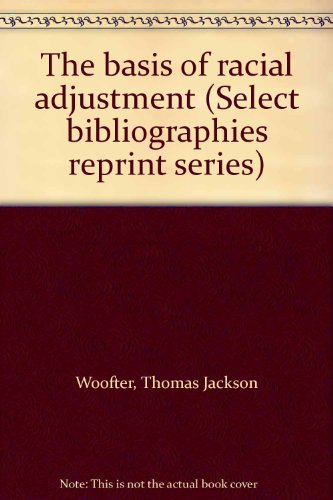 Thomas Jackson Woofter-basis of racial adjustment.
