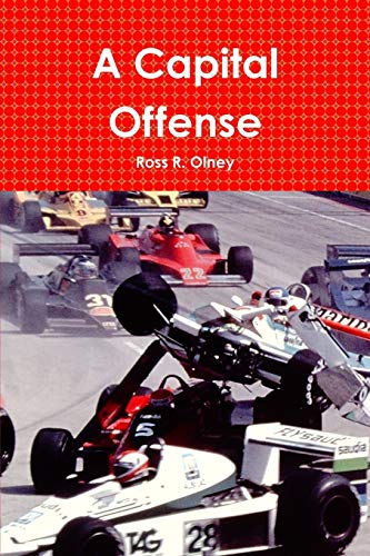 Ross R. Olney-A Capital Offense