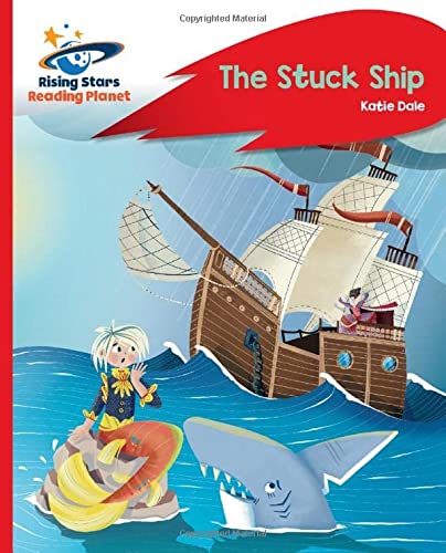 Reading Planet - the Stuck Ship - Red C - Katie Dale
