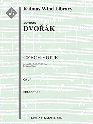 Czech Suite for Wind Ensemble, Op. 39/B. 93 - Antonin Dvorak