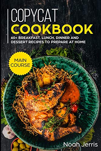 Noah Jerris-Copycat Recipes
