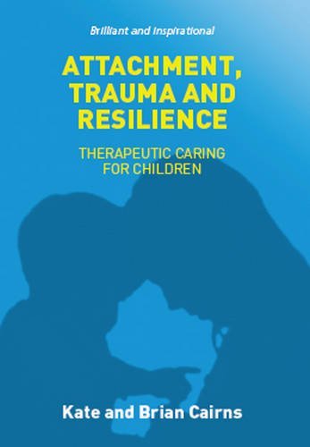 Kate Cairns-Attachment, Trauma and Resilience