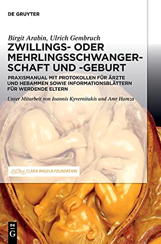 Birgit Arabin-Schwangerschaft, Geburt und Wochenbett Von Zwillingen und Höhergradigen Mehrlingen