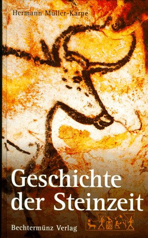 Hermann Müller-Karpe-Geschichte der Steinzeit