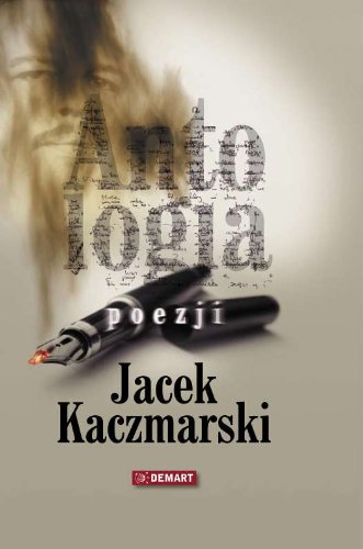 Jacek Kaczmarski-Antologia poezji