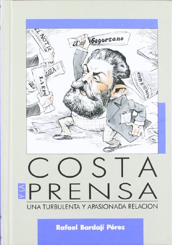 Costa y la prensa - Rafael Bardají Pérez