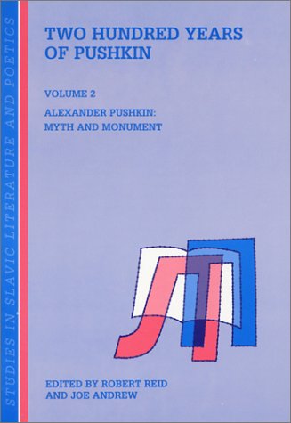 -Two hundred years of Pushkin ; Vol. II : Alexander Pushkin: myth and monument