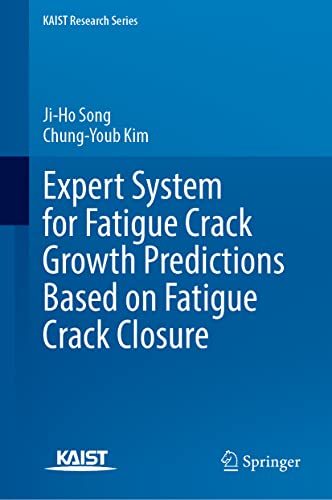 Ji-Ho Song-Expert System for Fatigue Crack Growth Predictions Based on Fatigue Crack Closure