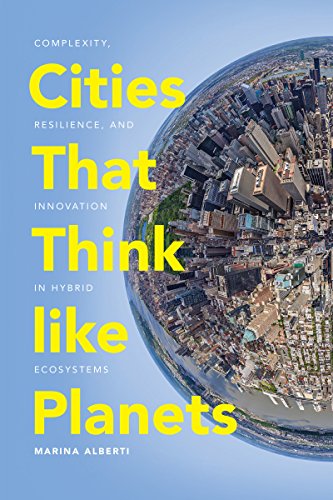 Cities That Think Like Planets - Marina Alberti