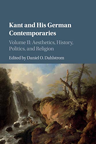 Kant and His German Contemporaries - Daniel O. Dahlstrom