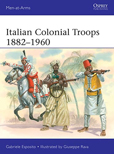 Gabriele Esposito-Italian Colonial Troops 1882-1960