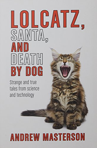 Lolcatz, Santa, and Death by Dog - Andre Masterson