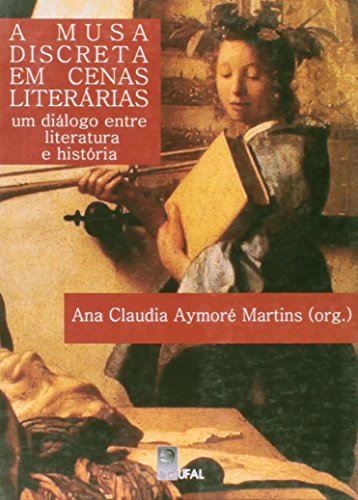 A musa discreta em cenas literárias - Ana Claudia Aymoré Martins