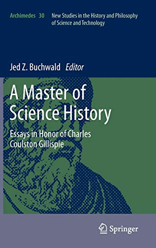 Jed Z. Buchwald-A Master Of Science History Essays In Honor Of Charles Coulston Gillispie