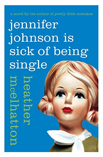 Jennifer Johnson is sick of being single - Heather McElhatton