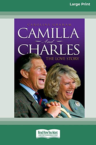 Caroline Graham-Camilla and Charles - The Love Story