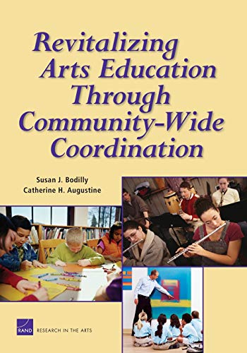 Susan J. Bodilly-Revitalizing arts education through community-wide coordination