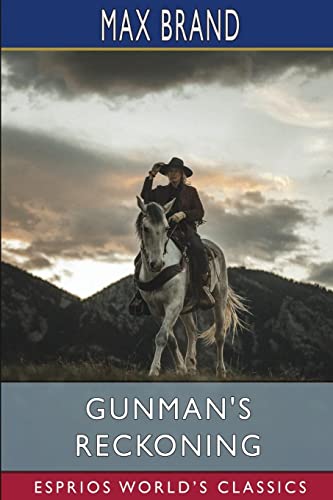 Max Brand-Gunman's Reckoning (Esprios Classics)