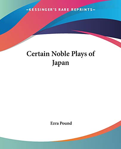 Pound, Ezra-Certain Noble Plays Of Japan