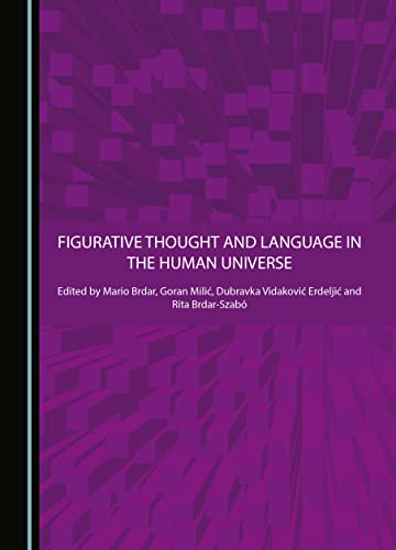 Mario Brdar-Figurative Thought and Language in the Human Universe