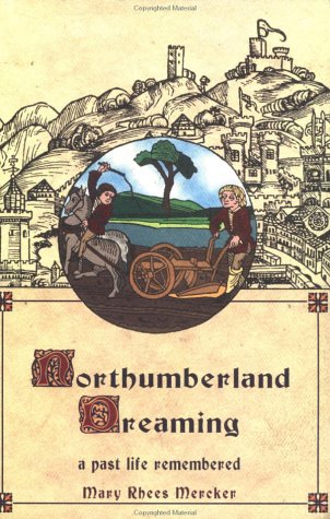 Mary Rhees Mercker-Northumberland dreaming