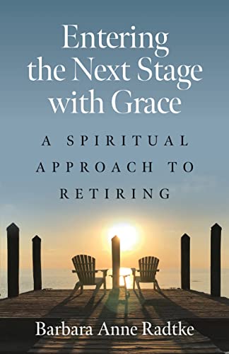 Entering the Next Stage with Grace - Barbara Radtke